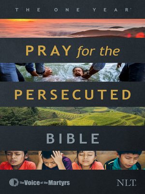 cover image of The One Year Pray for the Persecuted Bible NLT